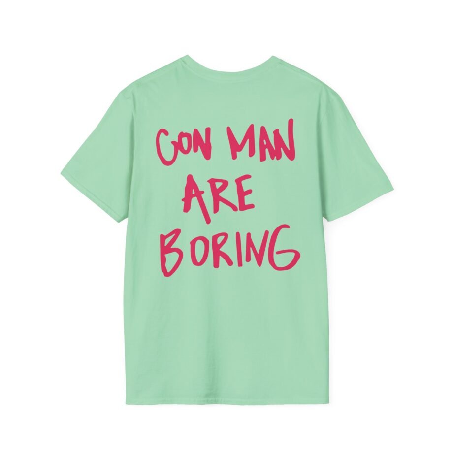 Confidence Man Con Man Are Boring Unisex Softstyle T-Shirt
