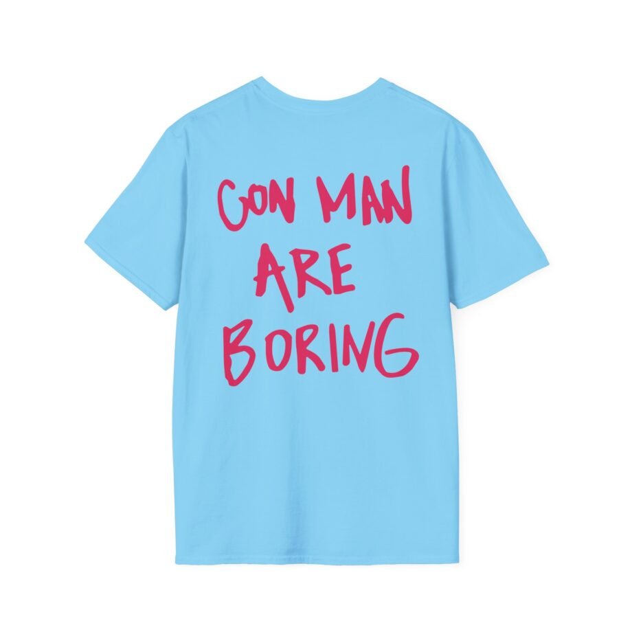 Confidence Man Con Man Are Boring Unisex Softstyle T-Shirt