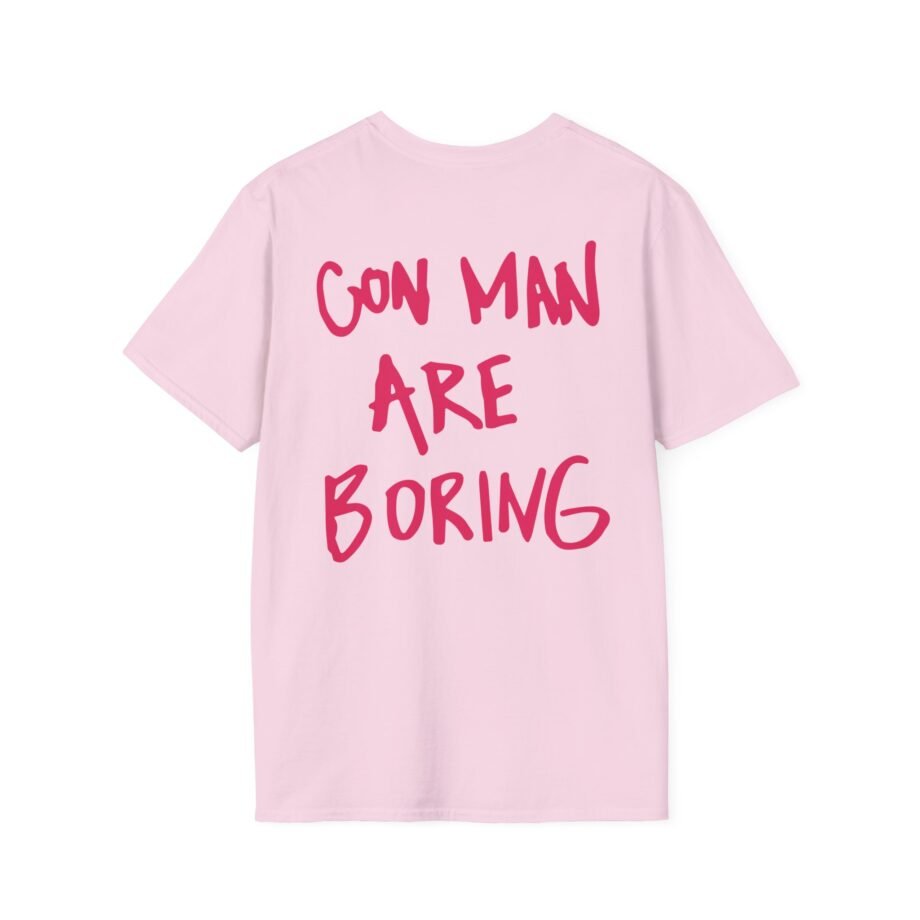 Confidence Man Con Man Are Boring Unisex Softstyle T-Shirt
