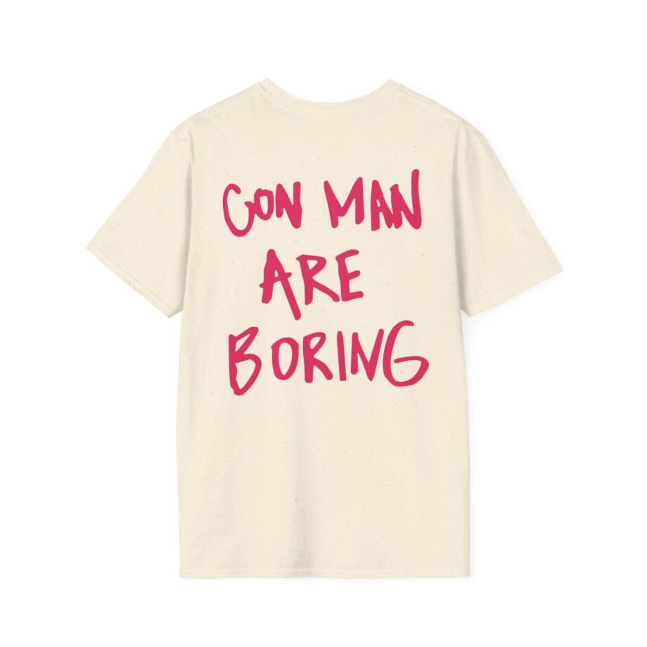 Confidence Man Con Man Are Boring Unisex Softstyle T-Shirt