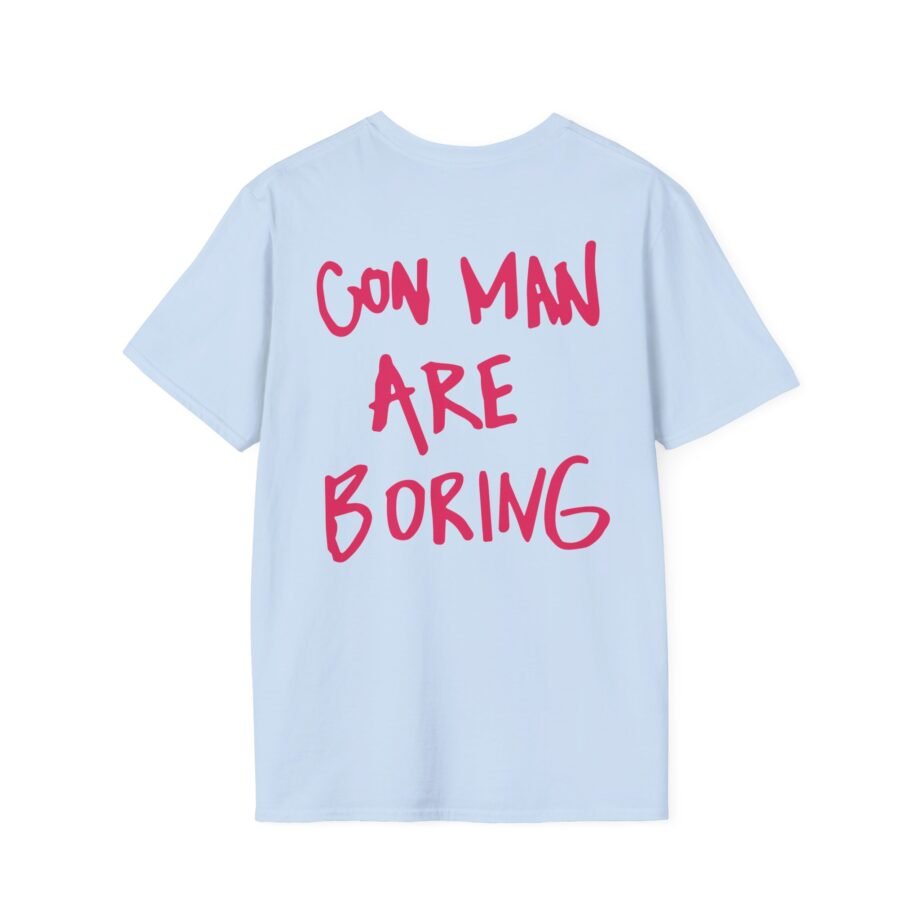 Confidence Man Con Man Are Boring Unisex Softstyle T-Shirt