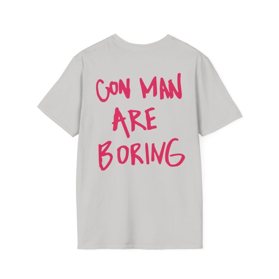Confidence Man Con Man Are Boring Unisex Softstyle T-Shirt