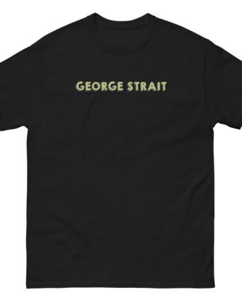 George Strait Best Day of My Life Unisex classic tee