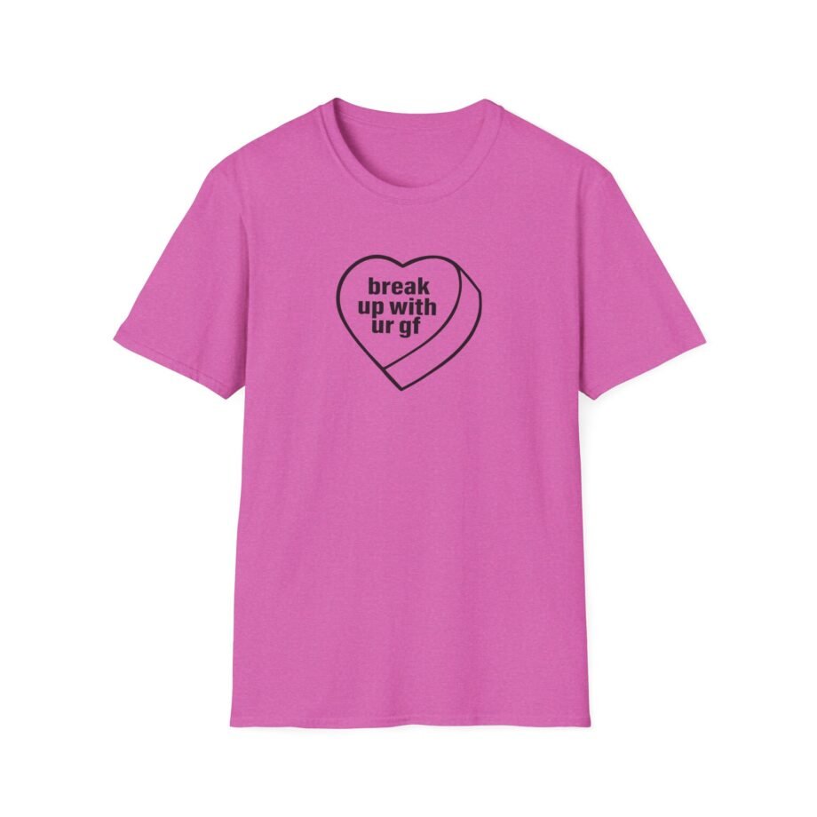 AG Break Up With Your Gf Unisex Softstyle T-Shirt