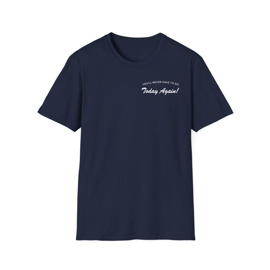 Alex Warren You’ll Never Have to Do Today Again Unisex Softstyle T-Shirt