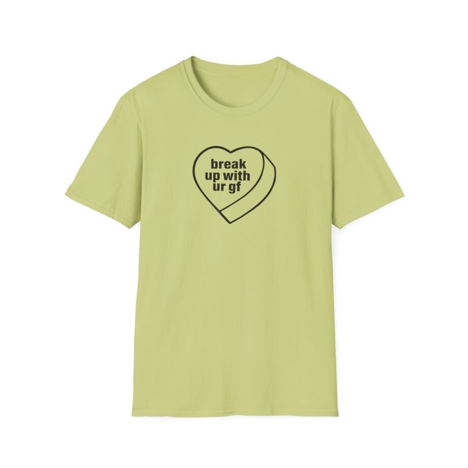 AG Break Up With Your Gf Unisex Softstyle T-Shirt